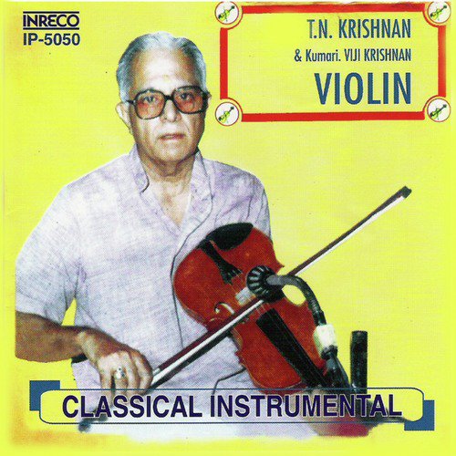 Vaathaapi Ganapathim   Hamsadhwani   Adi - Kumari. Vijikrishnan, T. N. Krishnan