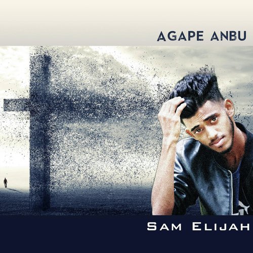 Agape Anbu - Sam Elijah