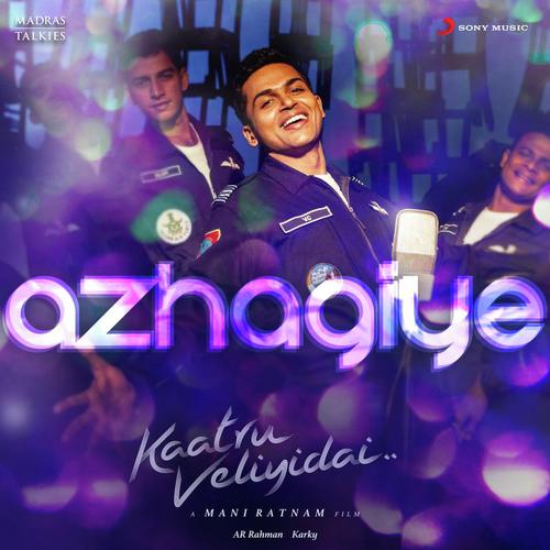 Azhagiye (From Kaatru Veliyidai) - Arjun Chandy, Jonita Gandhi, A.R. Rahman, Haricharan