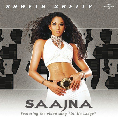 Na Laage (Album Version) - Shweta Shetty