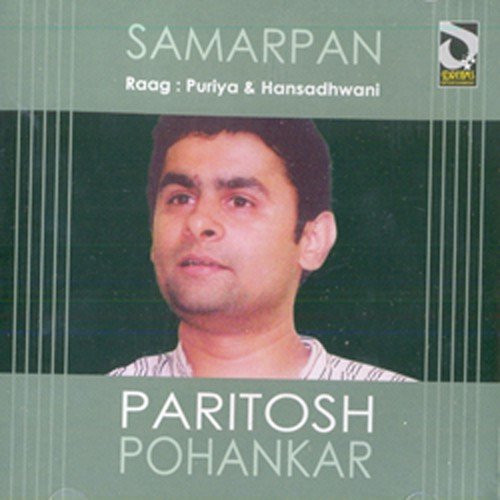Raag Pruiya - Paritosh Pohankar