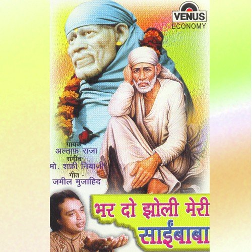 Bhar Do Jholi Meri Saibaba - Altaf Raja