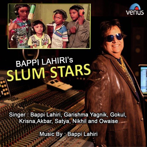 Staying In The Slum   Slum Stars - Bappi Lahiri