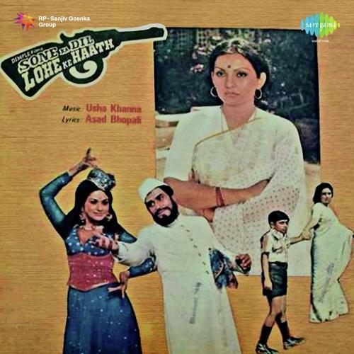 Sone Ka Dil Lohe Ke Haath - Usha Khanna