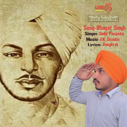 Sardar Bhagat Singh - Sabi Panjeta