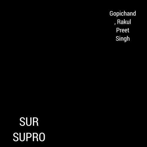 Sur Supro - Rakul Preet, Gopichand