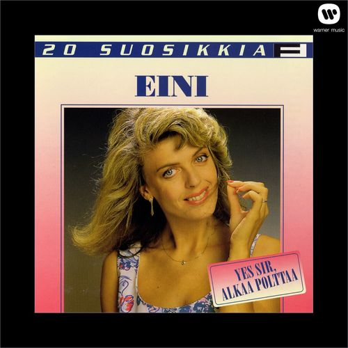 Viel jossain kohdataan - Eini
