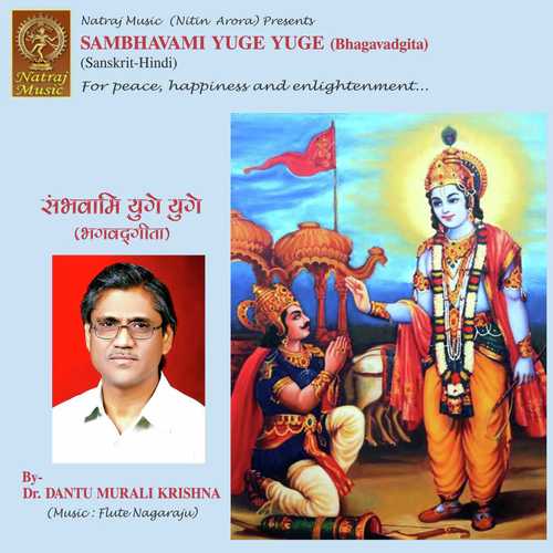Sambhavami Yuge Yuge (Bhagavadgita) - Dr. Dantu Murali Krishna