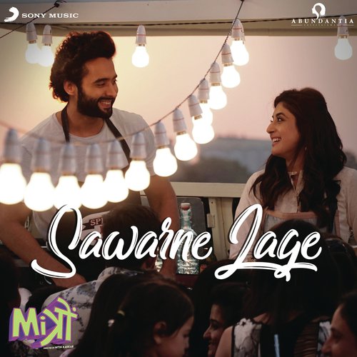 Sawarne Lage - Tanishk Bagchi, Jubin Nautiyal