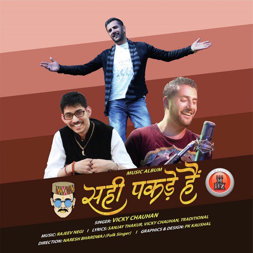 Sahi Pakde Hai - Vicky Chauhan