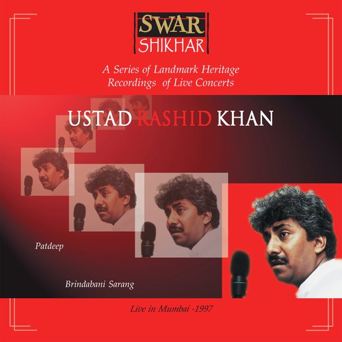 Raga Brindabani Sarang   Vialmbit Khayal Ek Taal   Bhore Jhinh AllahDrut Khayal Teen Taal   Acche Peer More (Medley) (Live) - Rashid Khan