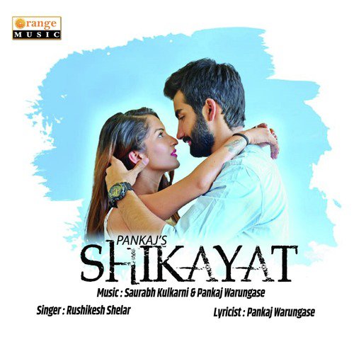 Shikayat - Rushikesh Shelar