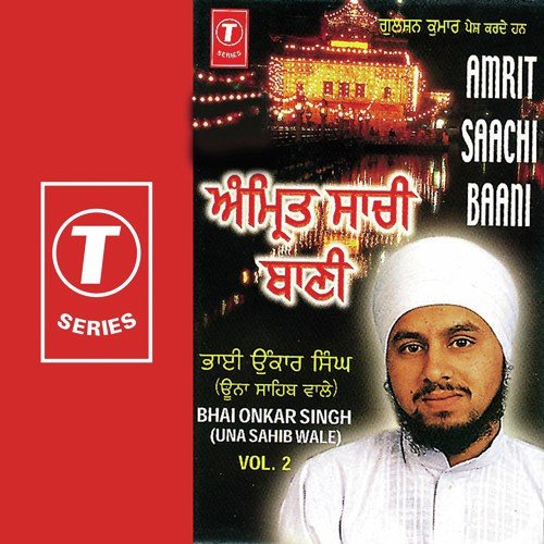 Amrit Saachi Baani - Bhai Onkar Singh-Una Saheb Wale