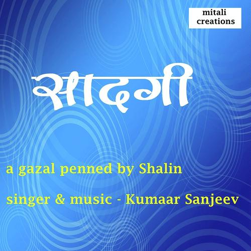 Saadagi - Kumaar Sanjeev