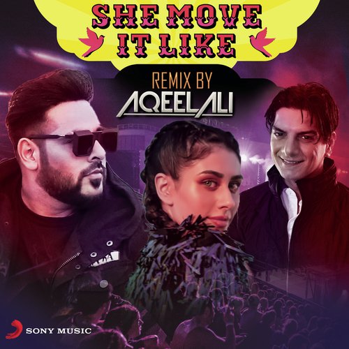 She Move It Like (Remix by Aqeel Ali) - Badshah