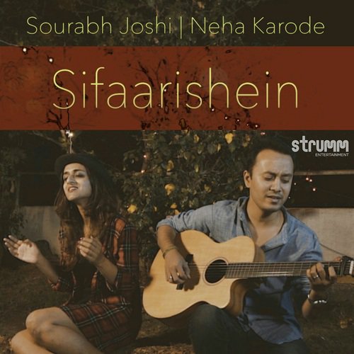 Sifaarishein - Sourabh Joshi, Neha Karode