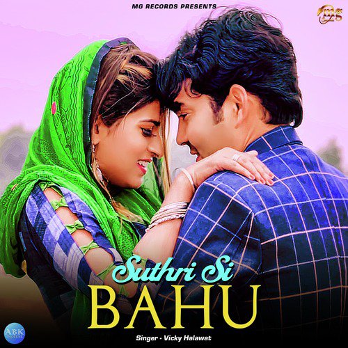 Suthri Si Bahu - Vicky Halawat