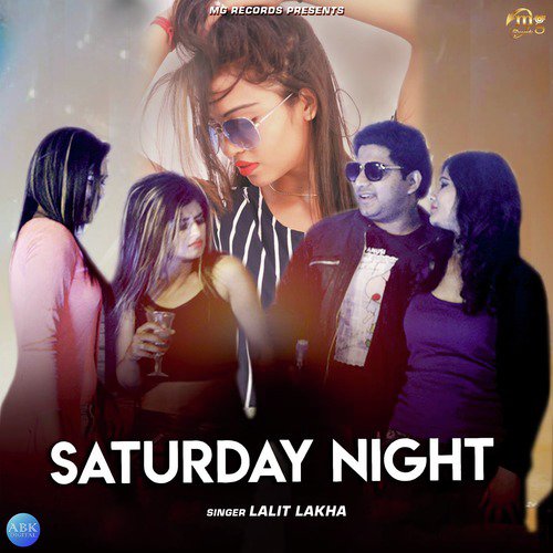 Saturday Night - Lalit Lakha