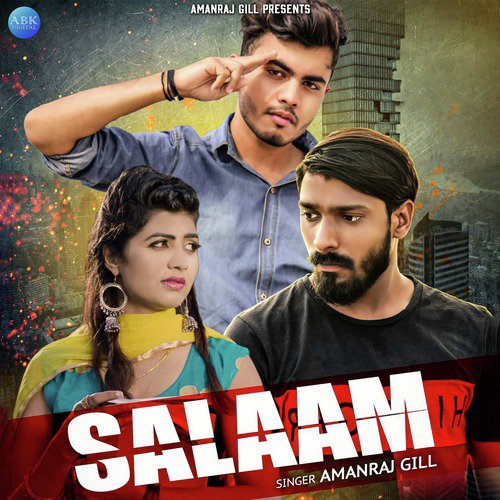 Salaam - Amanraj Gill