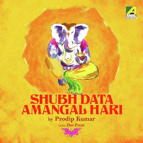 Shubh Data Amangal Hari - Prodip Kumar