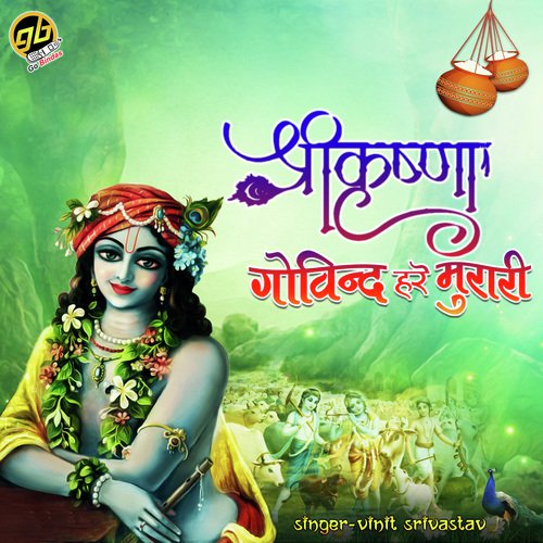 Shri Krishna Govind Hare Murari - Vinit Shrivastav