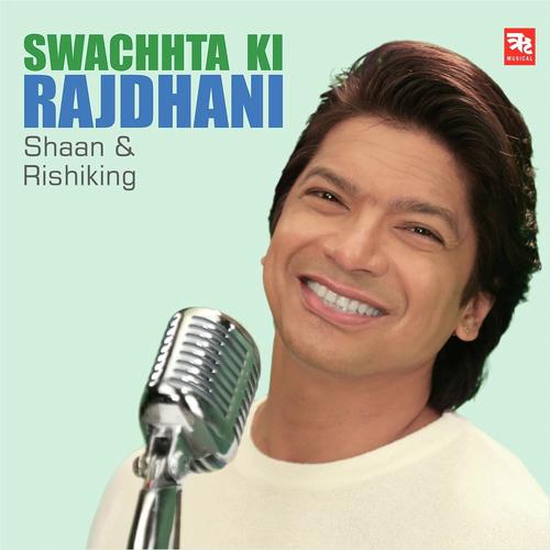 Swachhata ki Rajdhani - Shaan, Rishiking, Rishiking