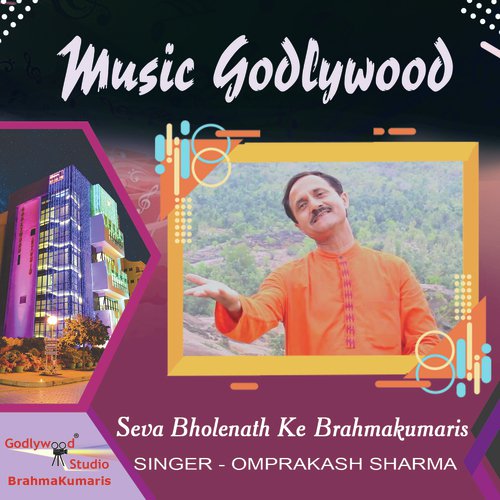 Seva Bholenath Ke Brahmakumaris - Omprakash Sharma