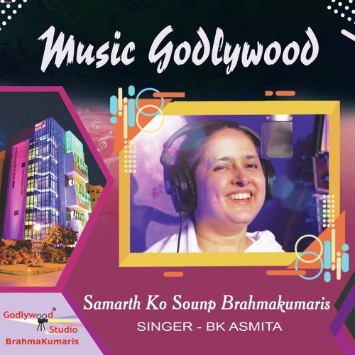 Samarth Ko Sounp Brahmakumaris - BK Asmita