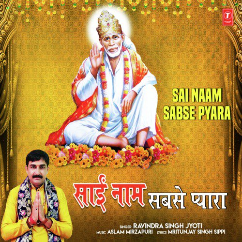Sai Naam Sabse Pyara - Ravindra Singh Jyoti
