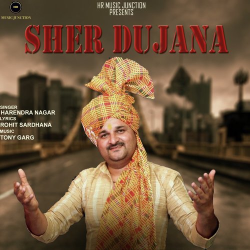 Sher Dujana - Harendra Nagar