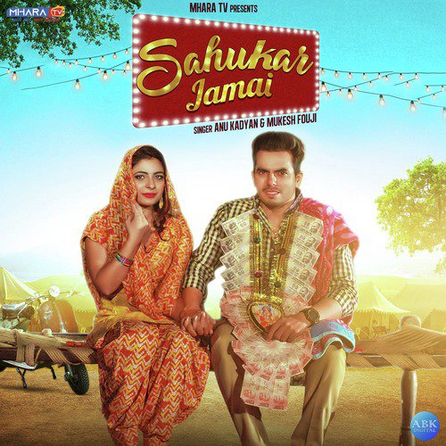 Sahukar Jamai - Annu Kadyan, Mukesk Fouji