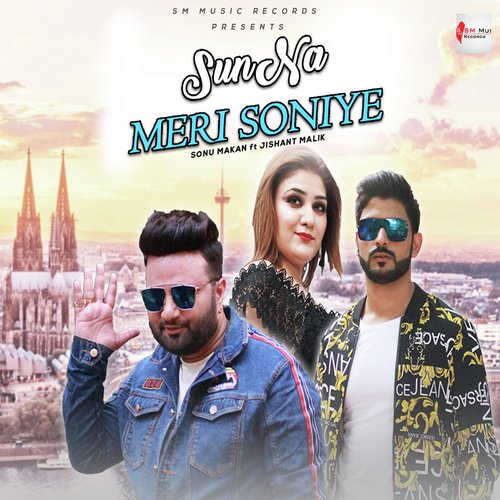 Sun Na Meri Soniye - Sonu Makan, Jishant Malik, Jishant Malik