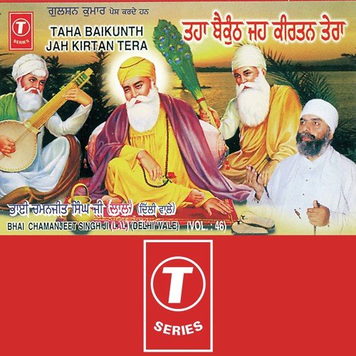 Taha Baikunth Jah Kirtan Tera - Bhai Charanjeet Singh Ji-Dehradun Wale, Bhushan Dua