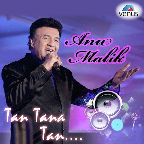 Tan Tana Tan Tan - Anu Malik