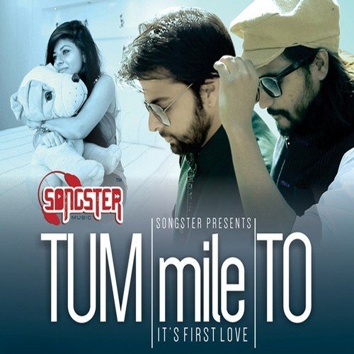 Tum Mile To - Kunaal Vermaa, Rapperiya Baalam