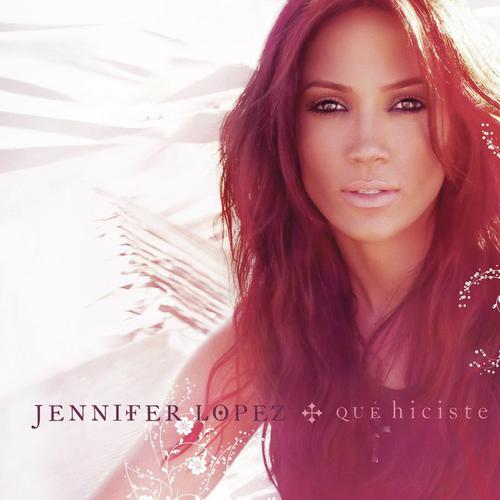 Qu Hiciste - Jennifer Lopez