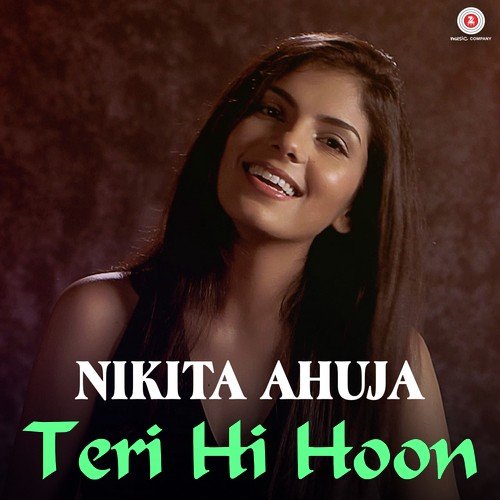 Teri Hi Hoon - Nikita Ahuja