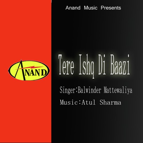 Tere Ishq Di Baazi - Balwinder Mattewaliya