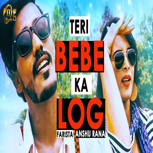Teri Bebe Ka Log - Farista, Anshu Rana