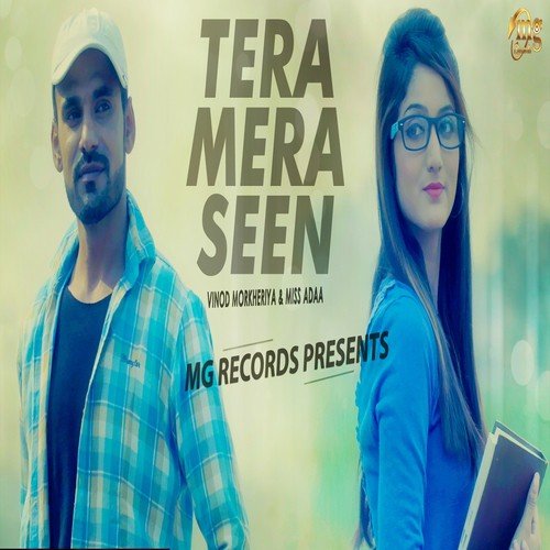 Tera Mera Seen - Vinod Morkheriya, Miss Adaa