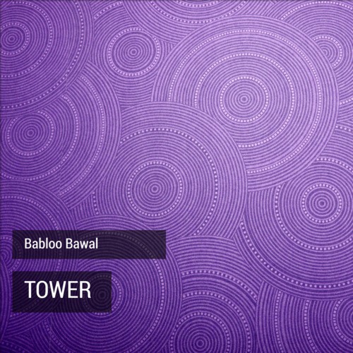 Tower - Babloo Bawal