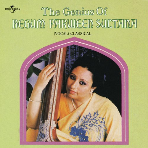 Raag Kalavati ( Khayal ) Vilambit Hiera Mora Re Ektaal Drut   Teentaal   Sawan Ki Aisi Reet (Album Version) - Begum Parween Sultana