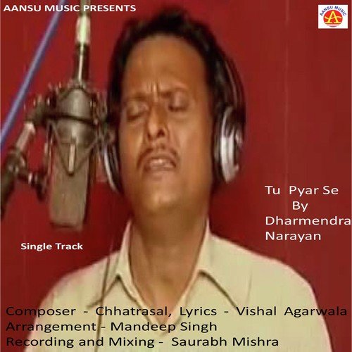 Tu Pyaar Se - Dharmendra Narayan