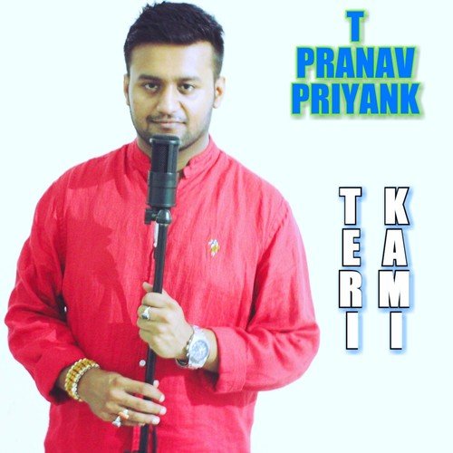 Teri Kami - T Pranav Priyank