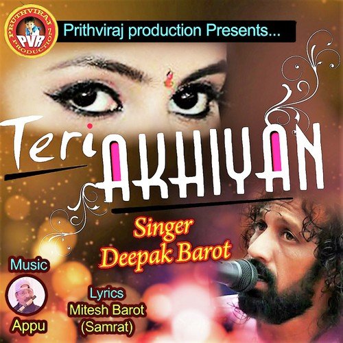 Teri Akhiyan - Deepak Barot