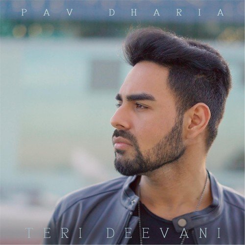 Teri Deevani - Pav Dharia