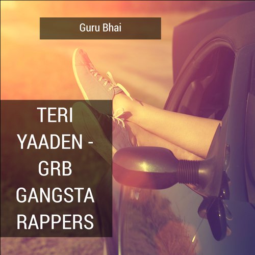 Teri Yaaden (Grb Gangsta Rappers) - GuRu Bhai