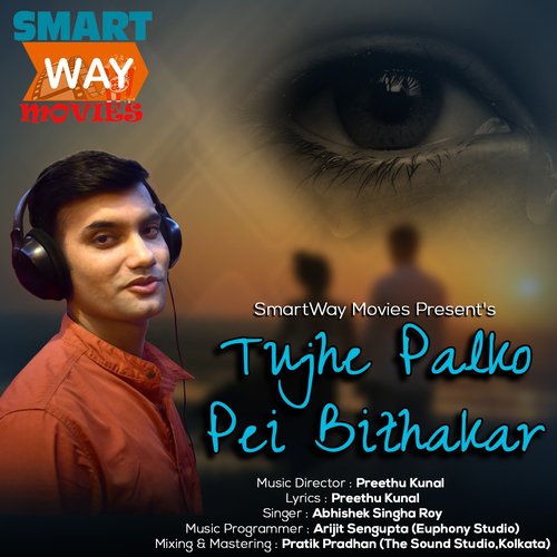 Tujhe Palko Pei Bithakar - Abhishek Singha Roy
