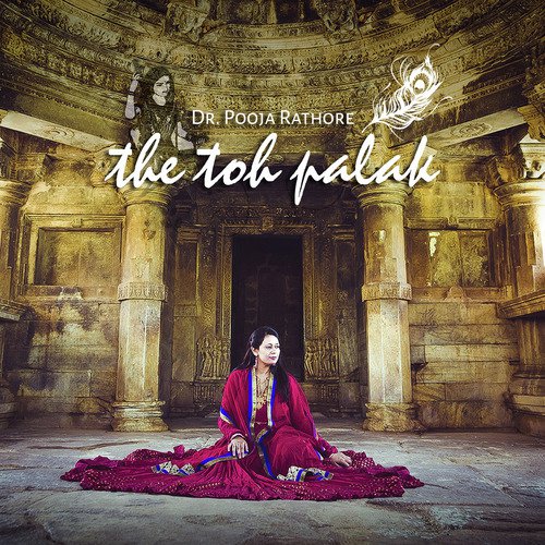 The Toh Palak - Dr. Pooja Rathore