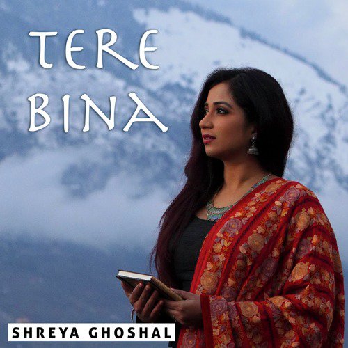 Tere Bina - Shreya Ghoshal, Deepak Pandit